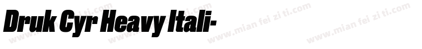 Druk Cyr Heavy Itali字体转换